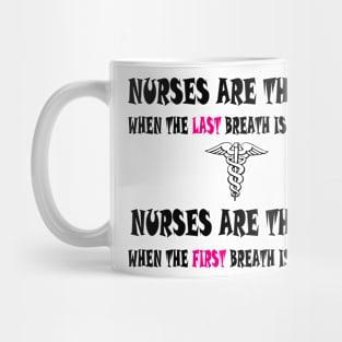 Nurses are there Mug